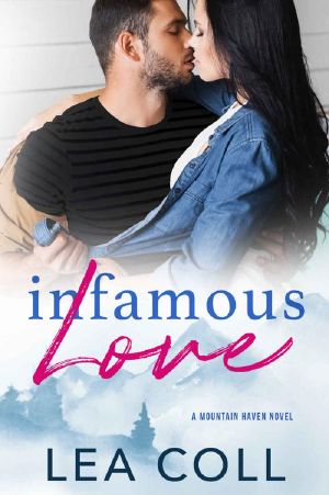 [Mountain Haven 01] • Infamous Love · A Mountain Haven Novel